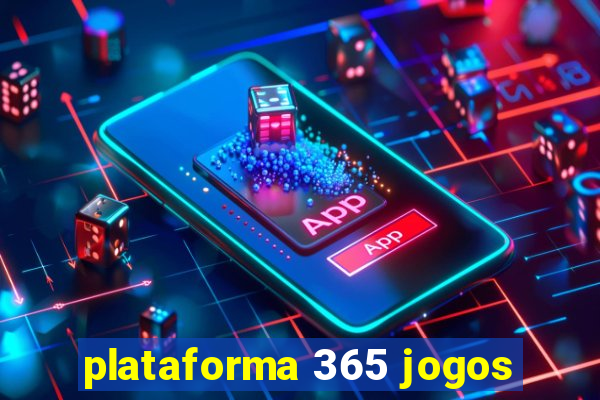 plataforma 365 jogos